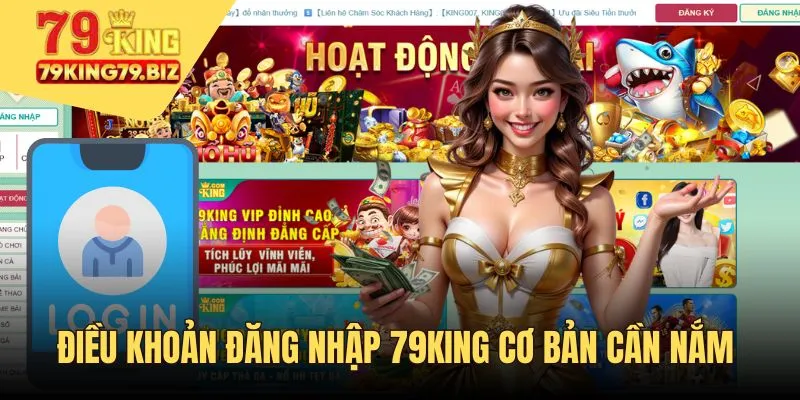 Điều khoản đăng nhập 79King cơ bản cần nắm vững